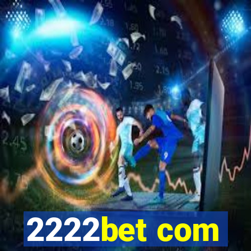 2222bet com